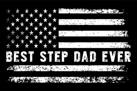 American Best Step Dad Ever Design – A Patriotic Graphic for Crafts and Merch
