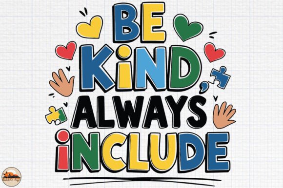 Be Kind Always Include, Autism T-Shirt Graphic Design Asset for Crafts