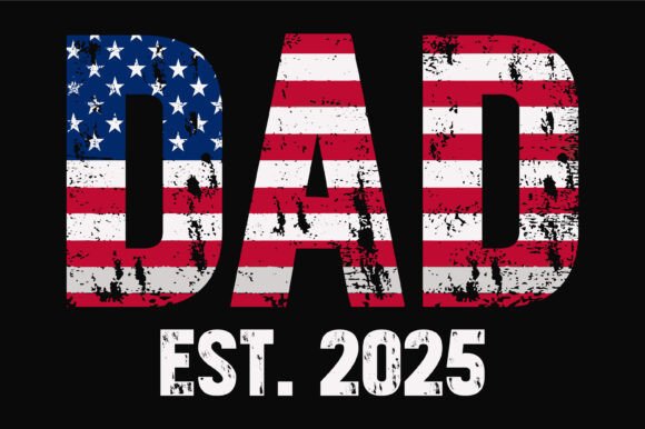 Dad Est. 2025: A Patriotic Graphic Design Asset for Crafts and Father’s Day Projects