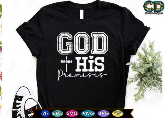God Keeps His Promises Christian T-Shirt: A Versatile Graphic Design Asset for Crafts