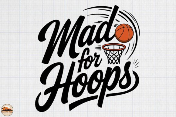 Mad for Hoops Basketball Graphics for Crafts & Merch