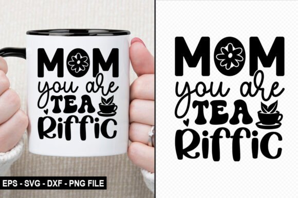 Mom You Are Tea Riffic T-Shirt Design – A Graphics Asset for Creative Publishers